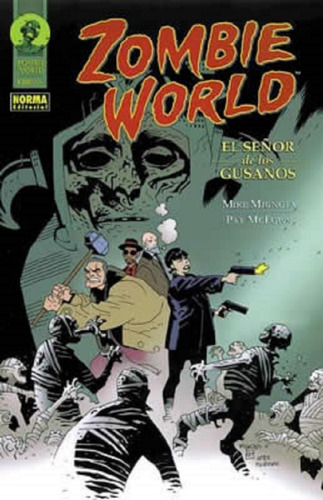 Zombie World El Señor De Los Gusanos - Mike Mignola - Norma