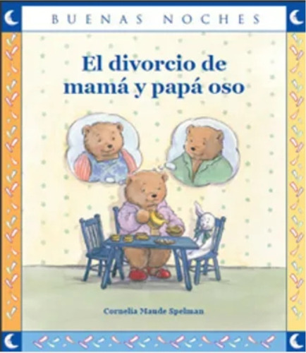 Libro Escolar El Divorcio De Mamá Y Papá Oso Cornelia Maude 