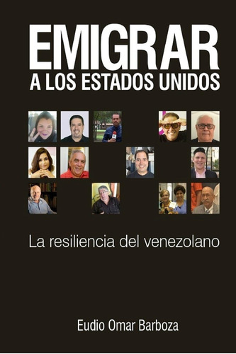 Libro: A Los Estados Unidos: La Resiliencia Del Venezolano (