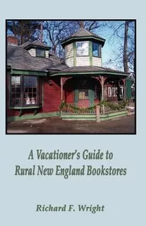 A Vacationer's Guide To Rural New England Bookstores - Dr...