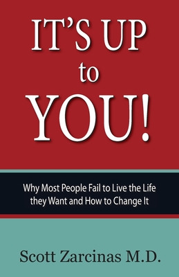 Libro It's Up To You!: Why Most People Fail To Live The L...