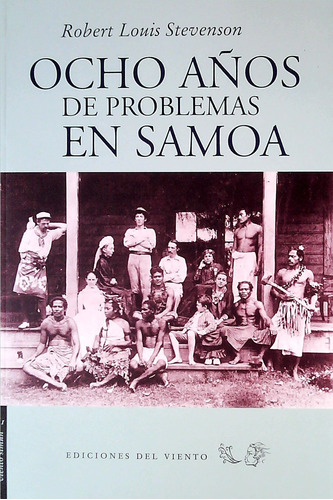 Ocho Años De Problemas En Samoa  - Stevenson, Robert Louis