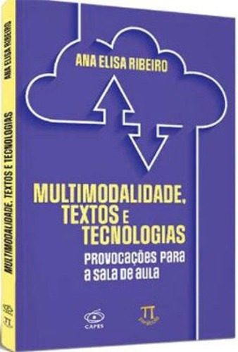 Multimodalidade, Textos E Tecnologias