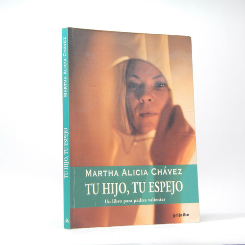 Tu Hijo Tu Espejo Martha Alicia Chávez Grijalbo 2004 M4