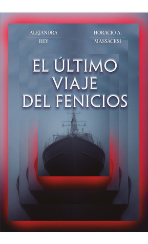 El Ultimo Viaje Del Fenicios - Alejandra Rey - P&j - Libro