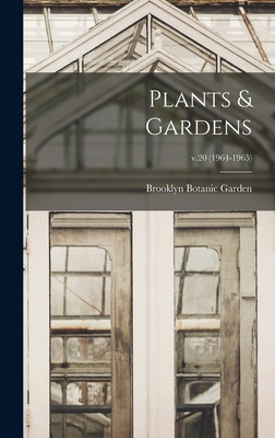 Libro Plants & Gardens; V.20 (1964-1965) - Brooklyn Botan...