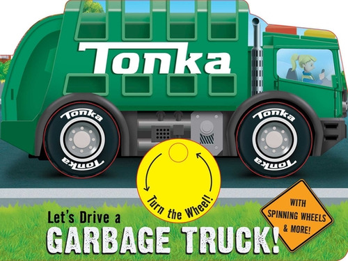 Tonka: Let's Drive A Garbage Truck!, De Baranowski, Grace. Editorial Studio Fun Intl, Tapa Dura En Inglés