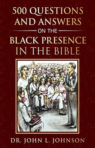 500 Questions And Answers On The Black Presence In The Bible, De Johnson, Dr. John L.. Editorial Oem, Tapa Blanda En Inglés