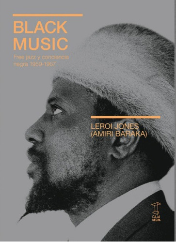 Black Music - Leroi Jones - Edit. Caja Negra