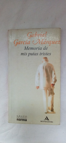 Memoria De Mis Putas Tristes Garcia Marquez