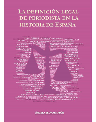 Libro La Definiciã³n Legal De Periodista En La Historia D...