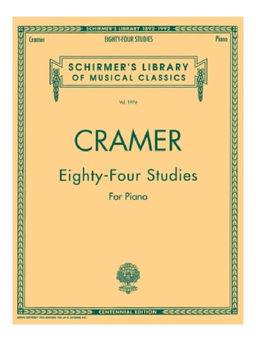 J.b. Cramer: Eighty-four Studies For Piano / 84 Estudios Par