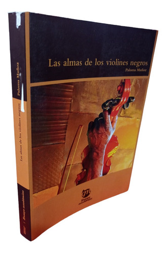 Las Almas De Los Violines Negros Muñoz Paloma Gamar 1a Ed. (Reacondicionado)