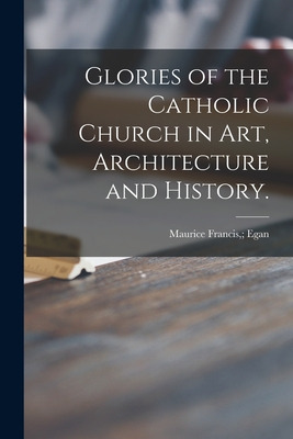 Libro Glories Of The Catholic Church In Art, Architecture...