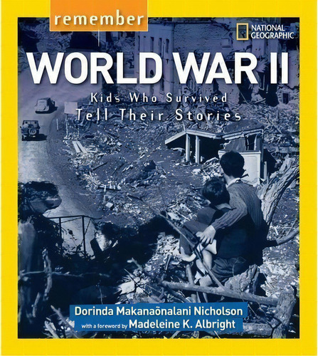 Remember World War Ii, De Dorinda Makanaonalani Nicholson. Editorial National Geographic Kids, Tapa Blanda En Inglés