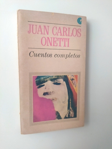 Cuentos Completos - Juan Carlos Onetti - Once, Barrio Norte 
