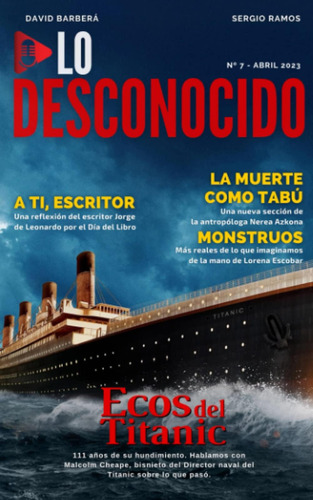 Libro: Lo Desconocido #07 | Abril 2023: Revista Cultural De 