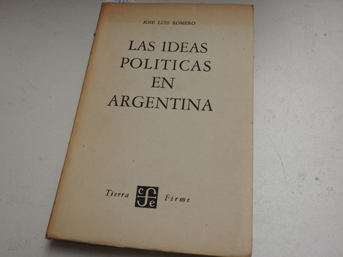 Las Ideas Politicas En Argentina - Jose Luis Romero - L680