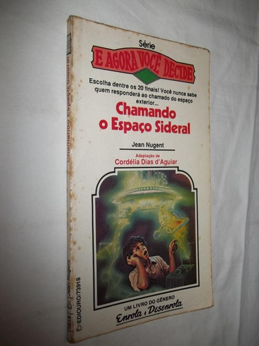 Livro Chamando O Espaço Sideral Jean Nugent E Agora Voce Dec