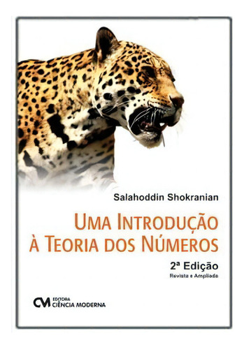 Uma Introdução À Teoria Dos Números - 02ed/22, De Shokranian, Salahoddin. Editora Ciencia Moderna Em Português