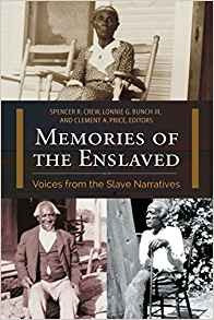 Memories Of The Enslaved Voices From The Slave Narratives