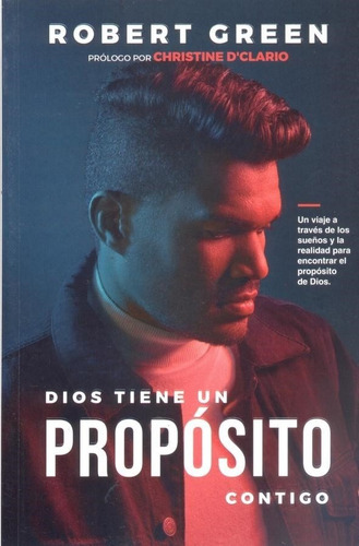 Dios Tiene Un Proposito Contigo - Green Robert (libro) - Nue