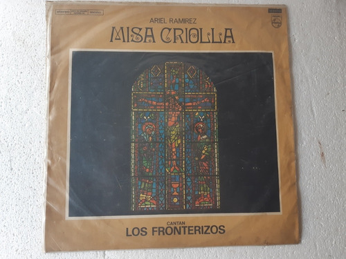 Disco Lp Misa Criolla / Los Fronterizos / Sello Philips 1973