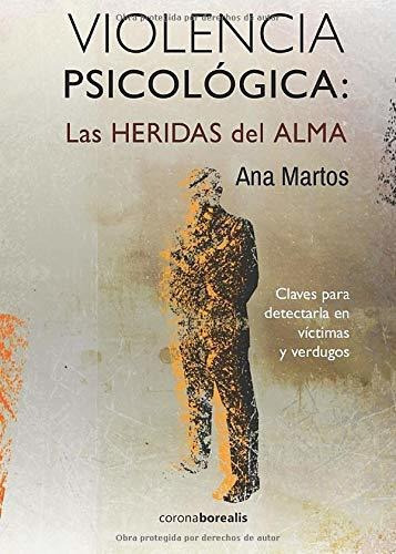 Libro : Violencia Psicologica Las Heridas Del Alma Claves. 