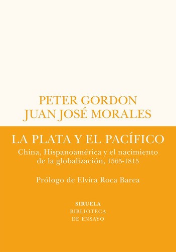 La Plata Y El Pacifico, De Peter Gordon. Editorial Siruela, Tapa Blanda En Español