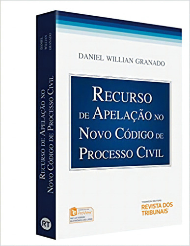 Recurso De Apelação No Novo Código De Processo Civil, De Daniel Willian Granado. Editora Revista Dos Tribunais, Capa Mole Em Português, 2017