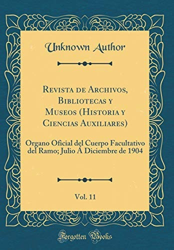 Revista De Archivos, Bibliotecas Y Museos (historia Y Cienci