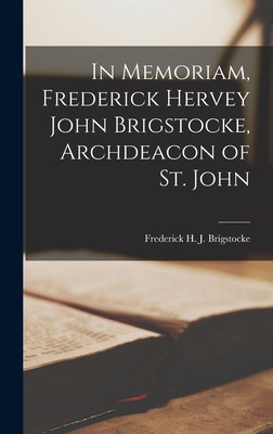 Libro In Memoriam, Frederick Hervey John Brigstocke, Arch...