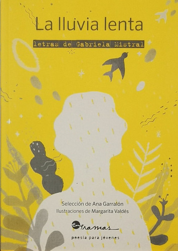 La Lluvia Lenta. Letras Gabriela Mistral