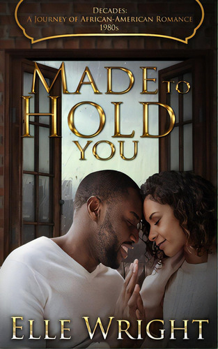 Made To Hold You, De Wright, Elle. Editorial Lightning Source Inc, Tapa Blanda En Inglés