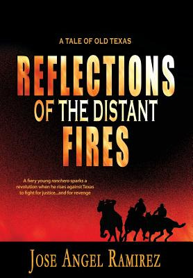Libro Reflections Of The Distant Fires: A Tale Of Old Tex...
