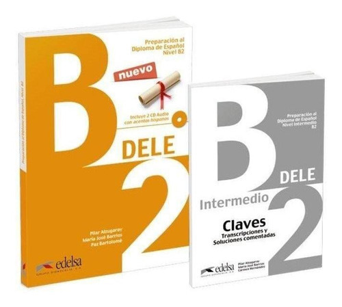 Pack Dele B2 (libro + Claves), De Alzugaray Zaragüeta, Pilar#barrios Sabador, María José#bartolomé Alonso, María Paz. Editorial Edelsa Grupo Didascalia En Español