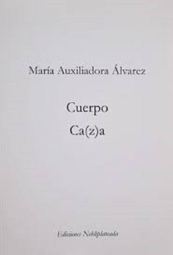 Cuerpo Caza - Maria Auxiliadora Alvarez - Nebli