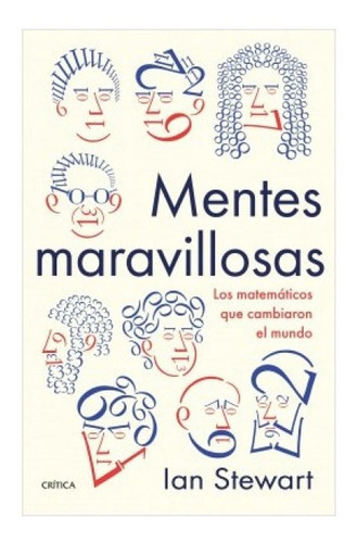 Mentes Maravillosas, De Ian Stewart. Editorial Crítica, Tapa Blanda En Español, 2018