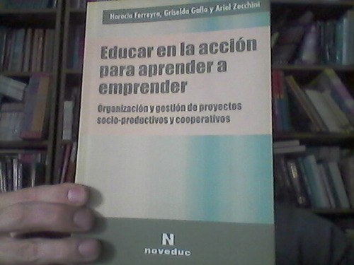 Educar Accion Aprender Comprender Ferreyra Gallo Noveduc