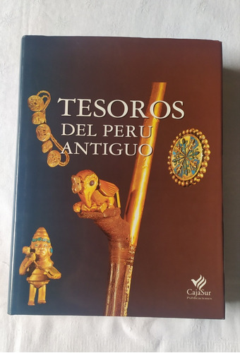 Tesoros Del Perú Antiguo.