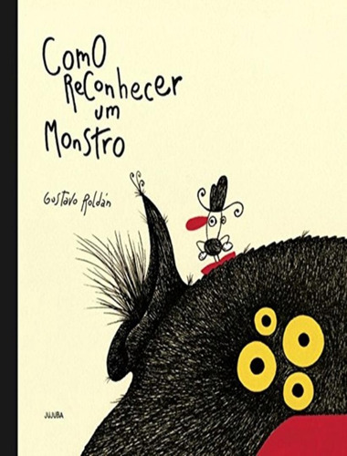 Como Reconhecer Um Monstro: Como Reconhecer Um Monstro, De Roldán, Gustavo. Editora Jujuba, Capa Mole, Edição 1 Em Português, 2011