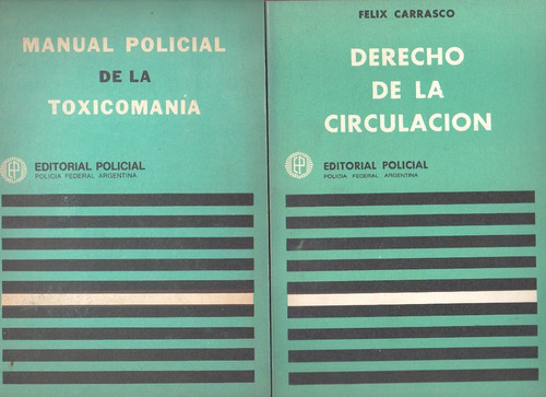 Manual De La Toxicomanía + Derecho A La Circulación