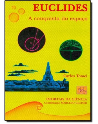 Euclides: A Conquista Do Espaço Imortais Da Ciência, De Tomei, Carlos. Editora Odysseus, Capa Mole Em Português
