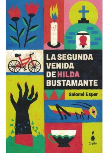Libro La Segunda Venida De Hilda Bustamante - Salomé Esper