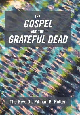 Libro The Gospel And The Grateful Dead - The Rev Dr Pitma...