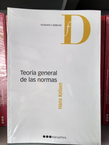 Hans Kelsen / Teoría General De Las Normas - Marcial Pons -