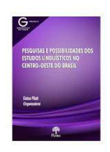 Pesquisas E Possibilidades Dos Estudos Linguísticas No Cent, de Eloisa Pilate. Editora PONTES, capa mole em português