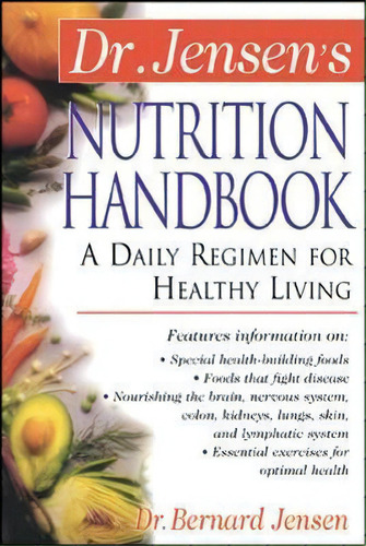 Dr. Jensen's Nutrition Handbook, De Bernard Jensen. Editorial Ntc Publishing Group U S, Tapa Blanda En Inglés