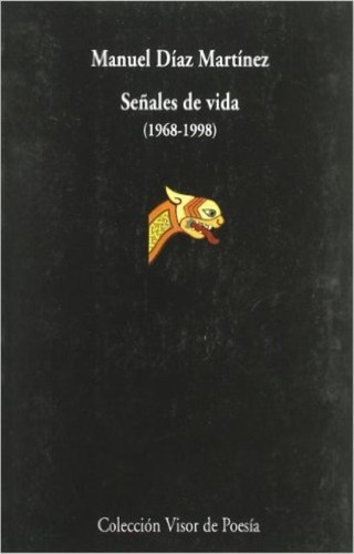 Señales De Vida ( 1968 - 1998 ), De Diaz Martinez Manuel. Editorial Visor, Tapa Blanda En Español, 1900