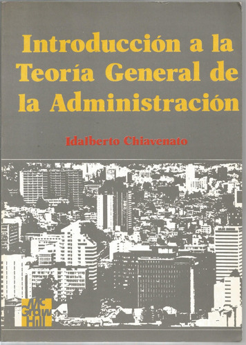 Introducción  A La Teoría General De La Administración.  